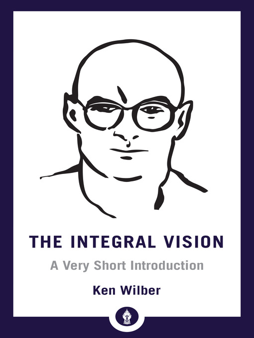 Title details for The Integral Vision by Ken Wilber - Wait list